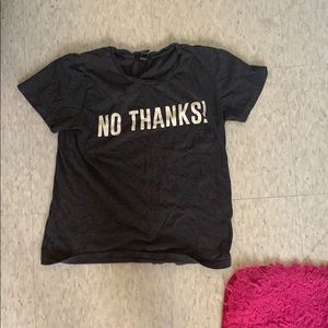 Forever 21 No Thanks! Tee